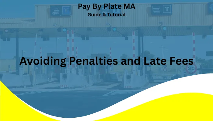 Avoiding Penalties and Late Fees Avoiding Penalties and Late Fees