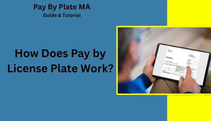 How Does Pay by License Plate Work?