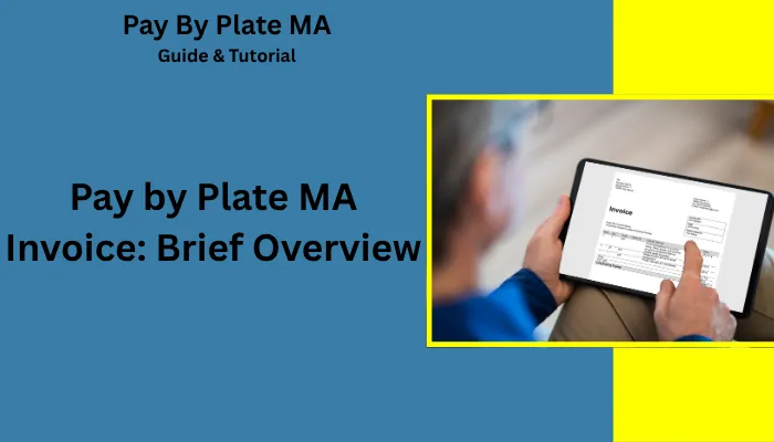 Pay by Plate MA Invoice: Brief Overview Pay by Plate MA Invoice: Brief Overview