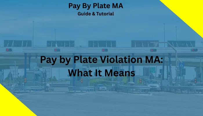 Pay by Plate Violation MA: What It Means Pay by Plate Violation MA: What It Means